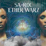 Sa-Roc, Ether Warz