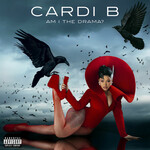 Cardi B, Am I The Drama?