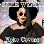 Keke Wyatt, Keke Covers