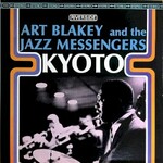 Art Blakey & The Jazz Messengers, Kyoto