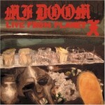MF DOOM, Live From Planet X