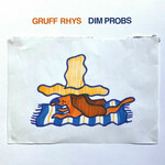Gruff Rhys, Dim Probs