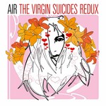 Air, The Virgin Suicides Redux