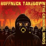 The Criminal Minds, Ruffneck Takedown