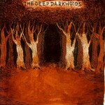 The Deep Dark Woods, The Deep Dark Woods