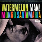 Mongo Santamaria, Watermelon Man! mp3