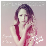 Skylar Stecker, This Is Me