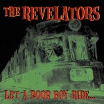 The Revelators, Let A Poor Boy Ride