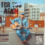 Eli Adams, For You Again