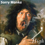 Sorry Monks, High