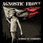 Agnostic Front, Echoes In Eternity