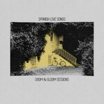 Spanish Love Songs, Doom & Gloom Sessions
