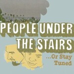 People Under the Stairs, ...Or Stay Tuned