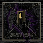 The Tear Garden, Astral Elevator