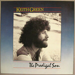 Keith Green, The Prodigal Son mp3