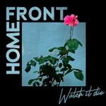 Home Front, Watch It Die