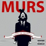 Murs, Murs For President