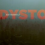 Extrawelt, Dystortion