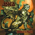 Aska, Absolute Power
