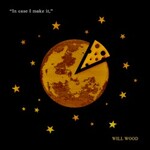 Will Wood, "In Case I Make It," mp3