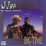 Ultra, Big Time