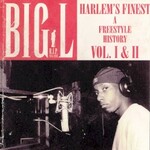 Big L, Harlem's Finest (A Freestyle History Vol. I & II)