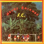 Novos Baianos, Novos Baianos F.C.