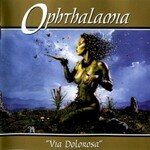 Ophthalamia, Via Dolorosa