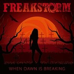 Freakstorm, When Dawn Is Breaking