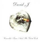 David J, Crocodile Tears and the Velvet Cosh mp3