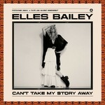 Elles Bailey, Can't Take My Story Away
