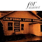 For Against, Mason's California Lunch Room