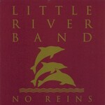 Little River Band, No Reins