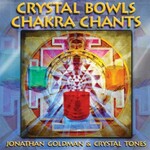 Jonathan Goldman & Crystal Tones, Crystal Bowls Chakra Chants mp3