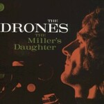 The Drones, The Miller's Daughter