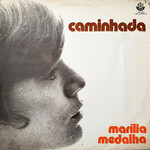 Marilia Medalha, Caminhada