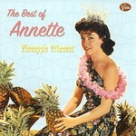 Annette Funicello, The Best Of Annette - Pineapple Princess