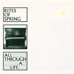 Rites of Spring, All Through A Life mp3