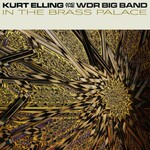 Kurt Elling & WDR Big Band, In The Brass Palace mp3