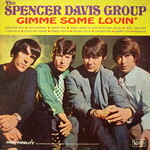 The Spencer Davis Group, Gimme Some Lovin'