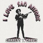 Garrett T. Capps, I Love San Antone