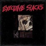 Executive Slacks, Executive Slacks mp3