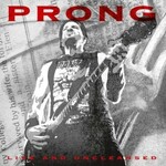 Prong, Live and Uncleansed