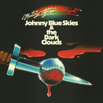 Johnny Blue Skies & The Dark Clouds, Mutiny After Midnight