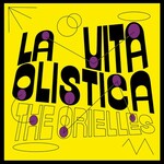 The Orielles, La Vita Olistica