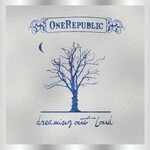OneRepublic, Dreaming Out Loud (Deluxe Edition)
