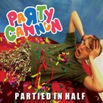 Party Cannon, Partied In Half