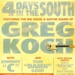 Greg Koch, 4 Days In The South