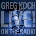 Greg Koch, Live On The Radio Volume 2