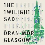 The Twilight Sad, Oran Mor 2020